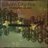 Christopher Cannon - Golden City Pop